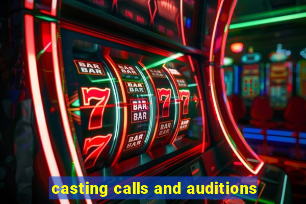 casting calls and auditions